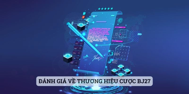 Đánh giá về thương hiệu cược BJ27